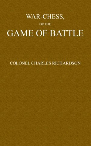 [Gutenberg 64061] • War-Chess, or the Game of Battle